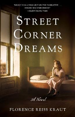 Street Corner Dreams: A Novel - Florence Reiss Kraut - cover