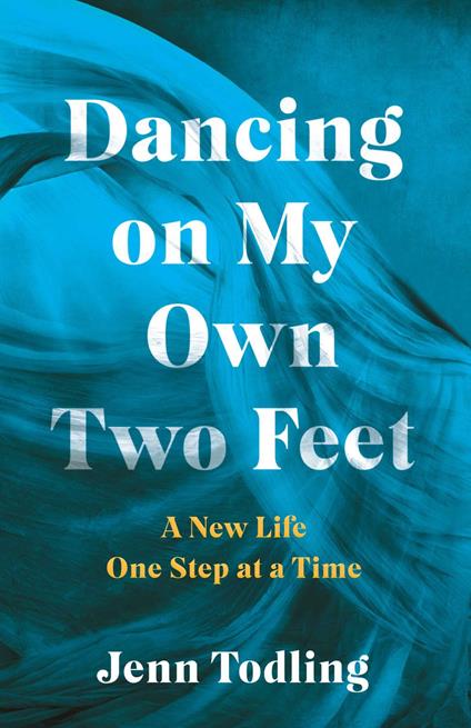 Dancing on My Own Two Feet