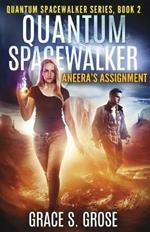 Quantum Spacewalker: Aneera's Assignment