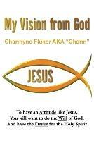 My Vision From God