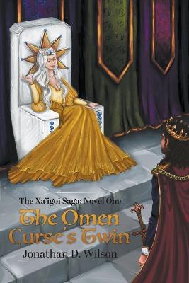 The Xa'igoi Saga, Novel One - Jonathan D Wilson - cover