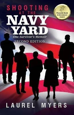 Shooting At The Navy Yard: One Survivor's Memoir - Laurel Myers - cover