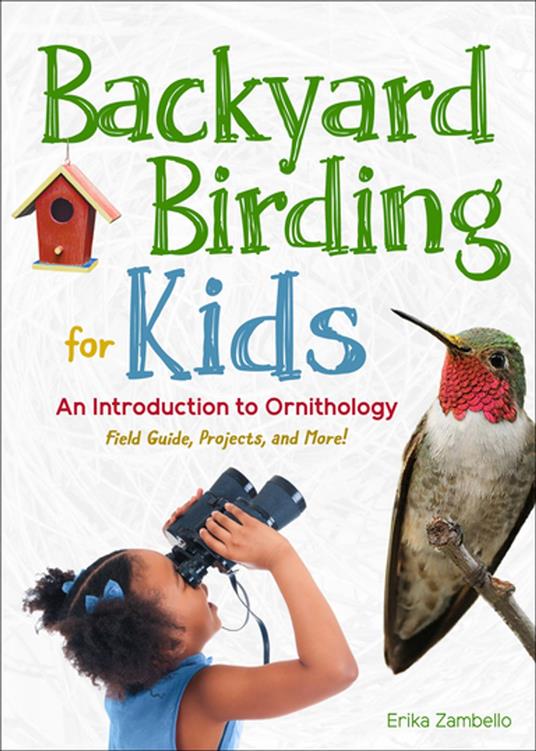 Backyard Birding for Kids - Erika Zambello - ebook