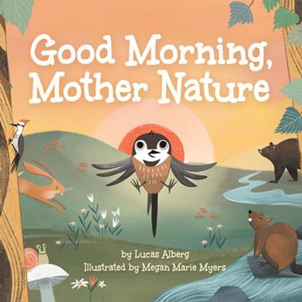 Good Morning, Mother Nature - Lucas Alberg,Megan Marie Myers - ebook