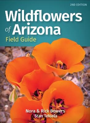 Wildflowers of Arizona Field Guide - Nora Bowers,Rick Bowers,Stan Tekiela - cover