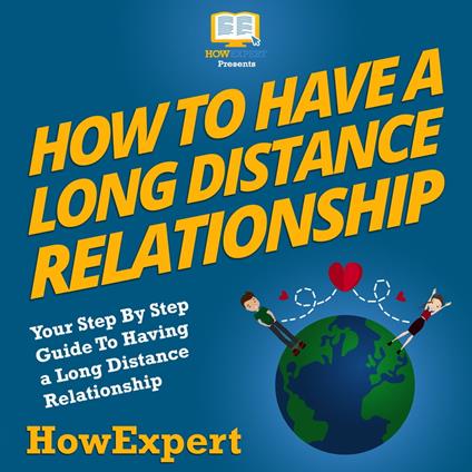 How To Have a Long Distance Relationship