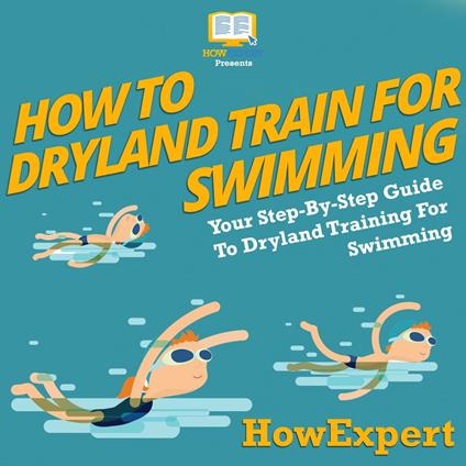 How To Dryland Train For Swimming