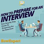 How To Prepare For An Interview