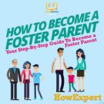 How To Become a Foster Parent