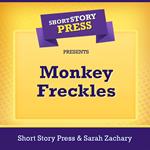 Short Story Press Presents Monkey Freckles