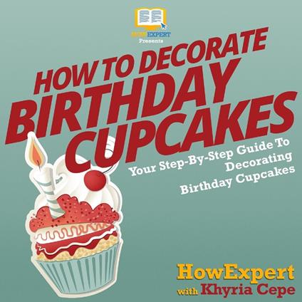 How To Decorate Birthday Cupcakes