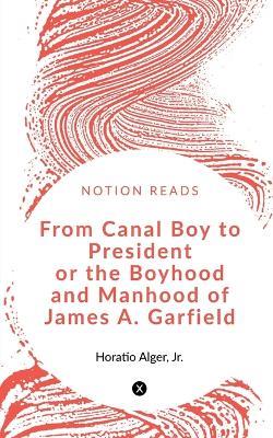 From Canal Boy to President - Horatio Alger - cover