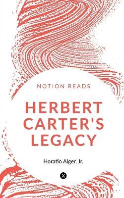 Herbert Carter's Legacy - Horatio Alger - cover