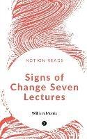 Signs of Change Seven Lectures - William Morris - cover