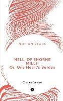 Nell, of Shorne Mills or, One Heart's Burden - Manisha - cover