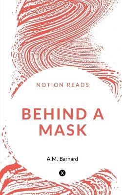 Behind a Mask - A M Barnard - cover