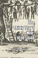 The Thirty Year's War: 1618-1648