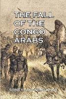 The Fall of the Congo Arabs - Sidney Langford Hinde - cover