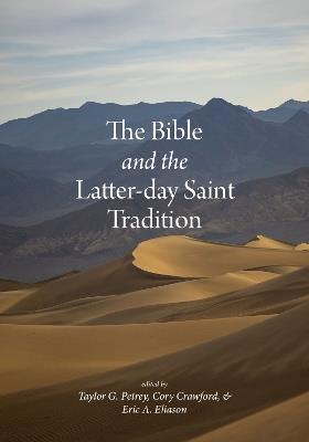 The Bible and the Latter-day Saint Tradition - cover