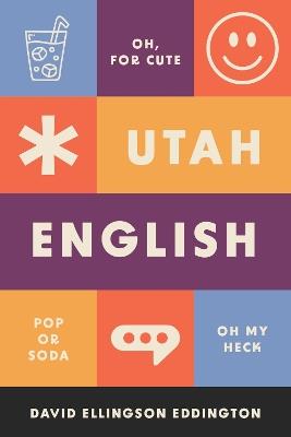 Utah English - David Ellingson Eddington - cover