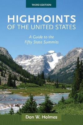 Highpoints of the United States: A Guide to the Fifty State Summits - Don Holmes - cover