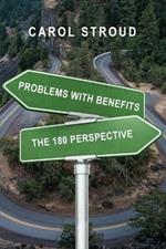 Problems with Benefits: The 180 Perspective