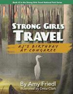 Strong Girls Travel: AJ's Birthday at Congaree