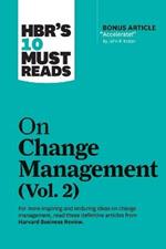 HBR's 10 Must Reads on Change Management, Vol. 2 (with bonus article 