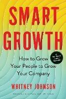 Smart Growth: How to Grow Your People to Grow Your Company - Whitney Johnson - cover