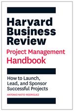 Harvard Business Review Project Management Handbook