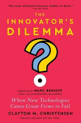 The Innovator's Dilemma: When New Technologies Cause Great Firms to Fail - Clayton M. Christensen - cover