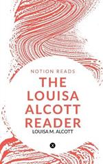 The Louisa Alcott Reader