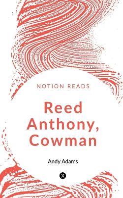 Reed Anthony, Cowman - Andy Adams - cover