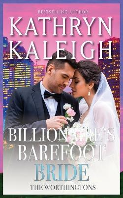 Billionaire's Barefoot Bride - Kathryn Kaliegh - cover