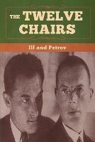 The Twelve Chairs - Ilya Ilf,Yevgeni Petrov - cover