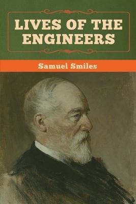 Lives of the Engineers - Samuel Smiles - cover