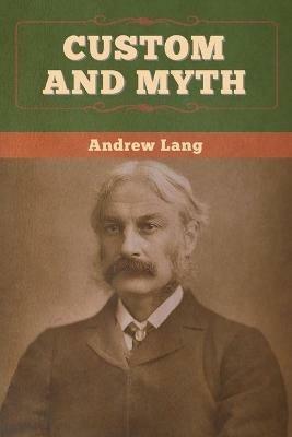 Custom and Myth - Andrew Lang - cover