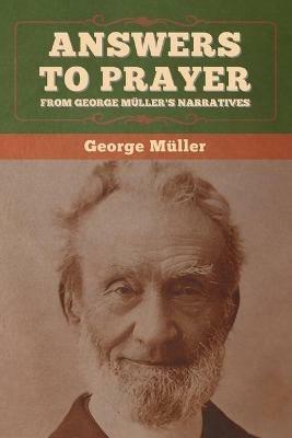 Answers to Prayer, from George Muller's Narratives - George Muller - cover