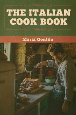 The Italian Cook Book - Maria Gentile - cover