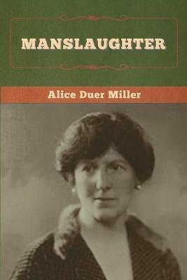 Manslaughter - Alice Duer Miller - cover