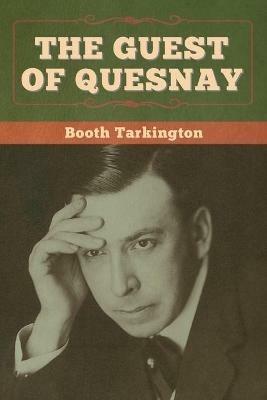 The Guest of Quesnay - Booth Tarkington - cover