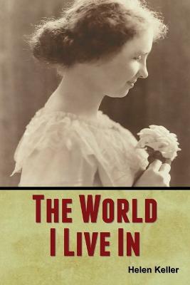 The World I Live In - Helen Keller - cover