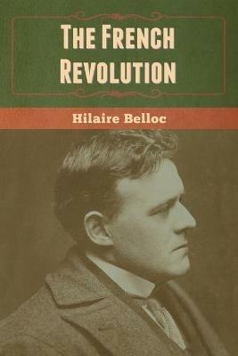 The French Revolution - Hilaire Belloc - cover