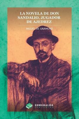 La novela de Don Sandalio, jugador de ajedrez - Miguel De Unamuno - cover