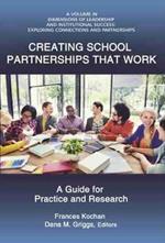 Creating School Partnerships that Work: A Guide for Practice and Research (HC)