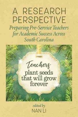 A Research Perspective: Preparing Pre-Service Teachers for Academic Success across South Carolina - cover