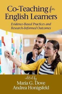 Co-Teaching for English Learners: Evidence-Based Practices and Research-Informed Outcomes - cover