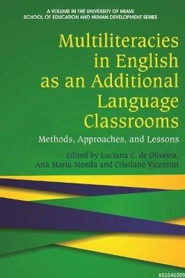 Multiliteracies in English as an Additional Language Classrooms: Methods, Approaches, and Lessons - cover