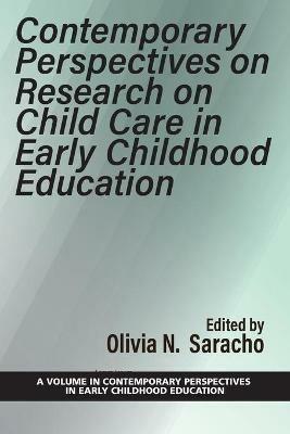 Contemporary Perspectives on Research on Child Care in Early Childhood Education - cover
