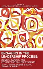 Engaging in the Leadership Process: Identity, Capacity, and Efficacy for College Students